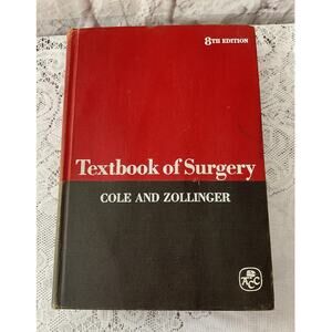 1963 Textbook of Surgery, 8th Edition By Warren H. Cole and Robert N. Zollinger